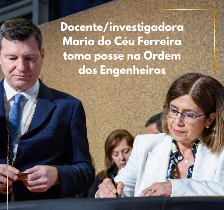 Professor/researcher Maria do Céu Ferreira takes office in the Order of Engineers