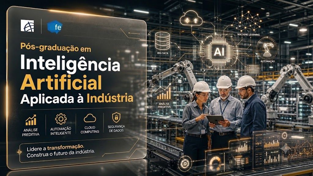 Pós-graduação em Inteligência Artificial Aplicada à Indústria! Inscreve-te já!